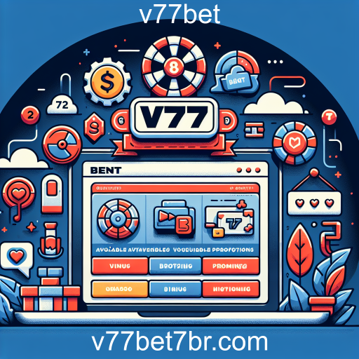 Aproveite as Melhores Promoções no v77bet para Potencializar suas Apostas